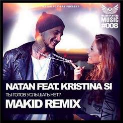 Natan feat. Kristina Si - Ты готов услышать нет (DJ Altuhov Radio mix)