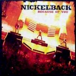 Nickelback - Because of you