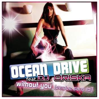 Ocean Drive - Without You (feat. DJ Oriska)