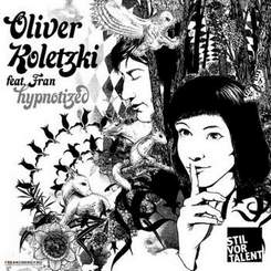 Oliver Koletzki  feat. Fran - Hypnotize