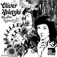 Oliver Koletzki feat. Fran - Hypnotized (Original Mix)
