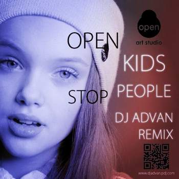 Open Kids - Stop People (Dj Advan Remix)
