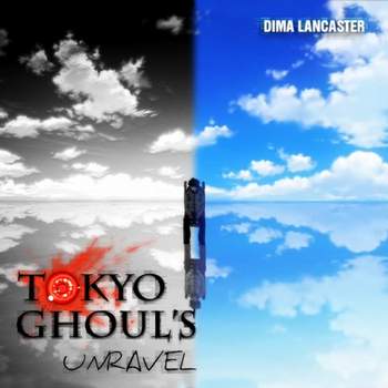 OST Tokyo Ghoul [OP] - Unravel
