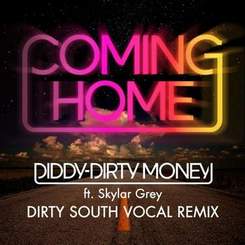 P.Diddy, Dirty Money feat. Skylar Grey - I'm Coming Home