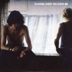 Placebo - Every Me and You