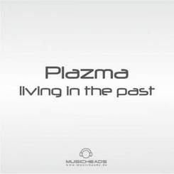 Plazma - Living in the past