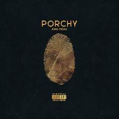 Porchy - King Midas [Mixtape] (2016)