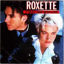 Roxxet - It Must Have Been Love (Песня из фильма 