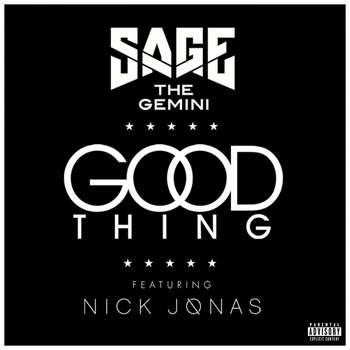 Sage The Gemini ft. Nick Jonas - Good Thing
