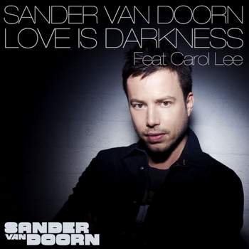 Sander van Doorn feat. Carol Lee - Love Is Darkness