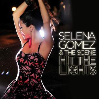 Селена Гомес - Hit the Lights