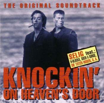 Selig (Bob Dylan cover) - Knockin On Heavens Door (OST Достучаться до небес)