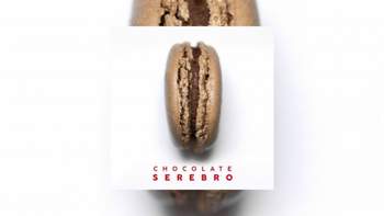 SEREBRO - CHOCOLATE (Original version)
