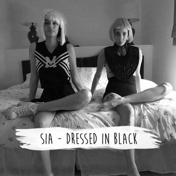 Sia - Dressed in Black