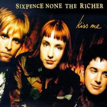 Sixpence None the Richer - Kiss Me - Kiss Me