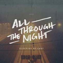 Sleeping At Last - All Through The Night