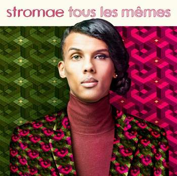 Stromae - Tous Les Memes