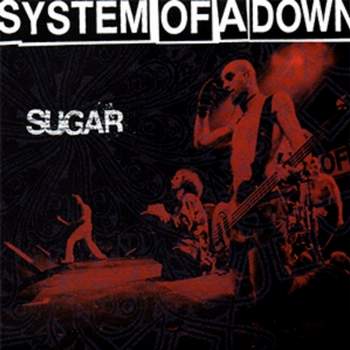 System Of A Down - Sugar (Сахар)