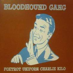 The Bloodhound Gang - Foxtrot Uniform Charlie Kilo (instrumental)
