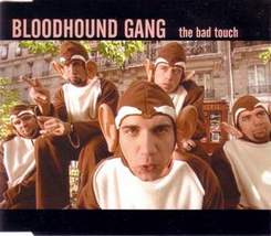 The bloodhound gang - The bad touch