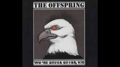 The Ofspring - You're Gonna Go Far, Kid