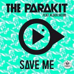 The Parakit - Save Me (feat. Alden Jacob & Anchalee)