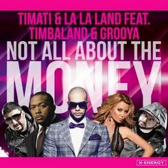 Timati ft. Grooya, La La Land, Timbaland & Max C - Not All About The Money