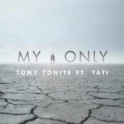 Tony Tonite ft. Тати - My Only