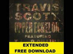 Travis Scott - Upper Echelon
