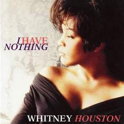 Whitney Houston - I Have Nothing ( -1)