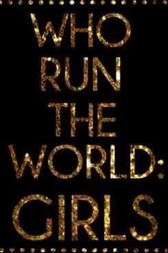 Who Run the World ? - Girls