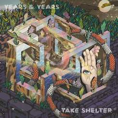 Years and Years - Take Shelter