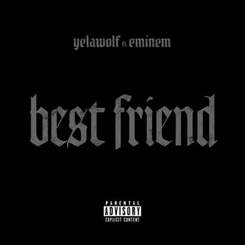 Yelawolf & Eminem - Best Friend