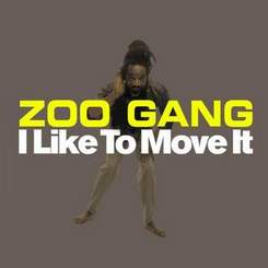 Zoo Gang - I Like To Move It